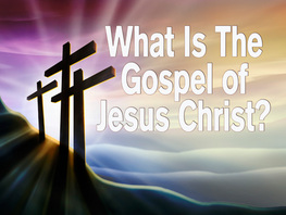 What Is The Gospel of Jesus Christ? Listen To The Audio!